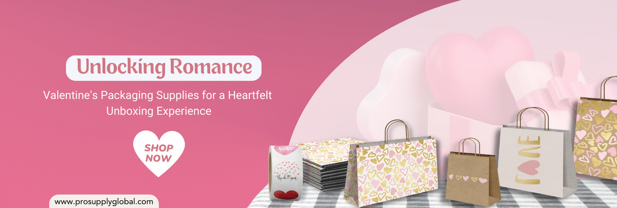 Unlocking Romance: Valentine's Packaging Supplies for a Heartfelt Unboxing Experience